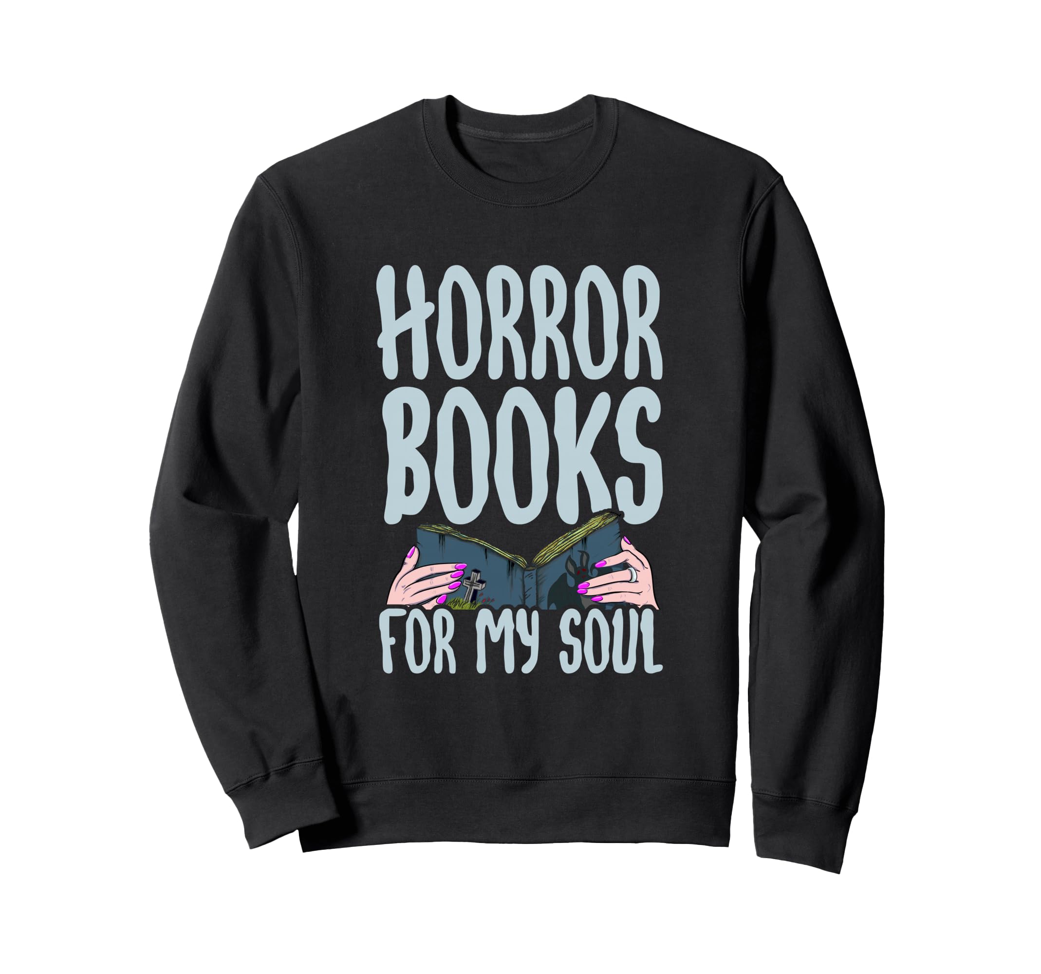 Horror Books My Soul Bookaholic Sweatshirt - Aesthetic Graphic Men Women - T-Shirt, Sweatshirt, Hoodie