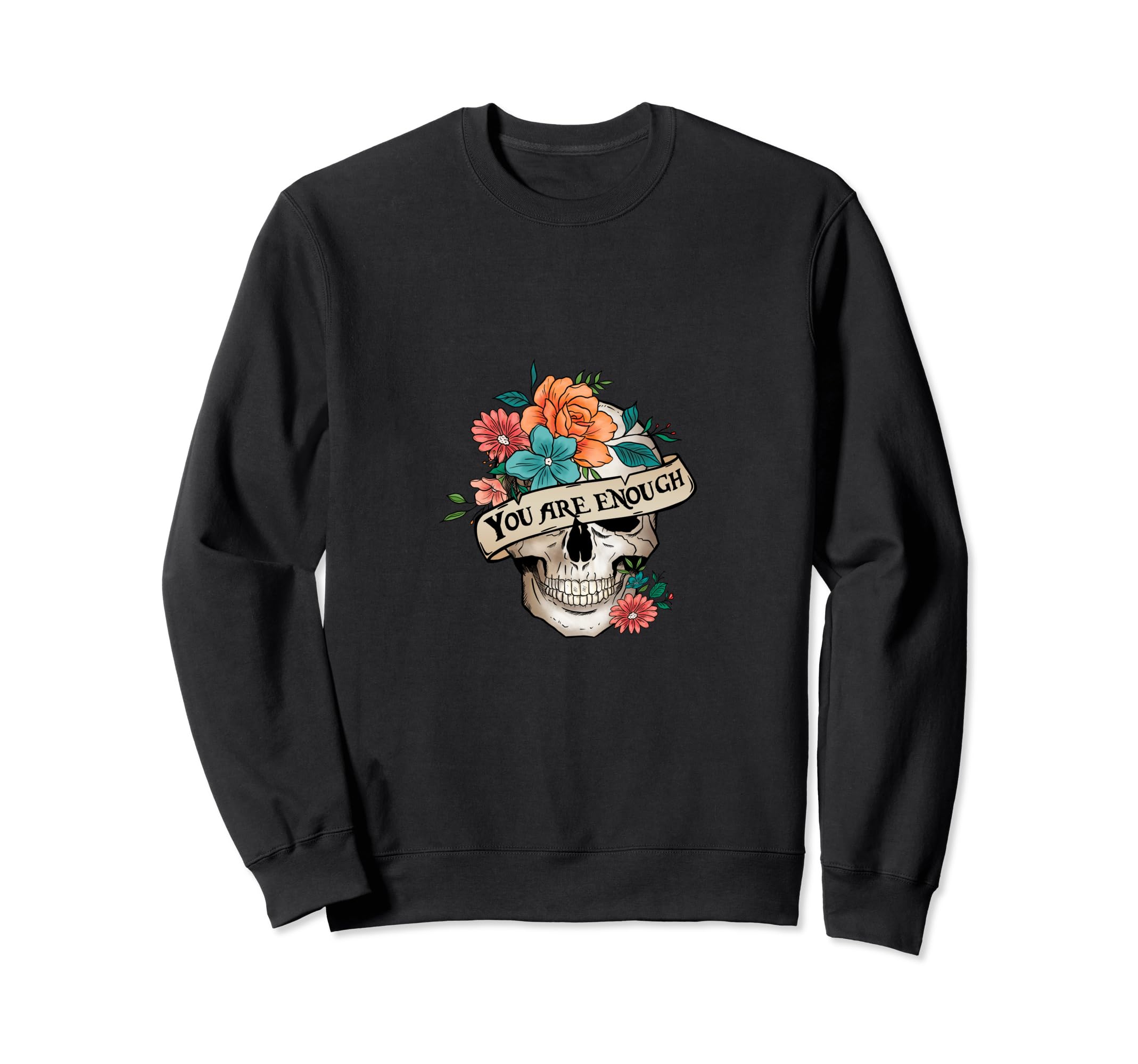 You Are Enough Mental Health Self Sweatshirt - Trendy Graphic for Adults - T-Shirt, Sweatshirt, Hoodie