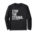 Stop Stigma Mental Health T-Shirt - Casual Everyday Wear for Adults - T-Shirt, Sweatshirt, Hoodie