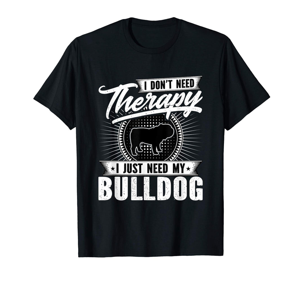 I Dont Need Therapy I Just Need My T-Shirt - Streetwear Style Unisex - T-Shirt, Sweatshirt, Hoodie