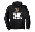 Its You Dont Like Books And Dragons Hoodie - Streetwear Style for Adults - T-Shirt, Sweatshirt, Hoodie