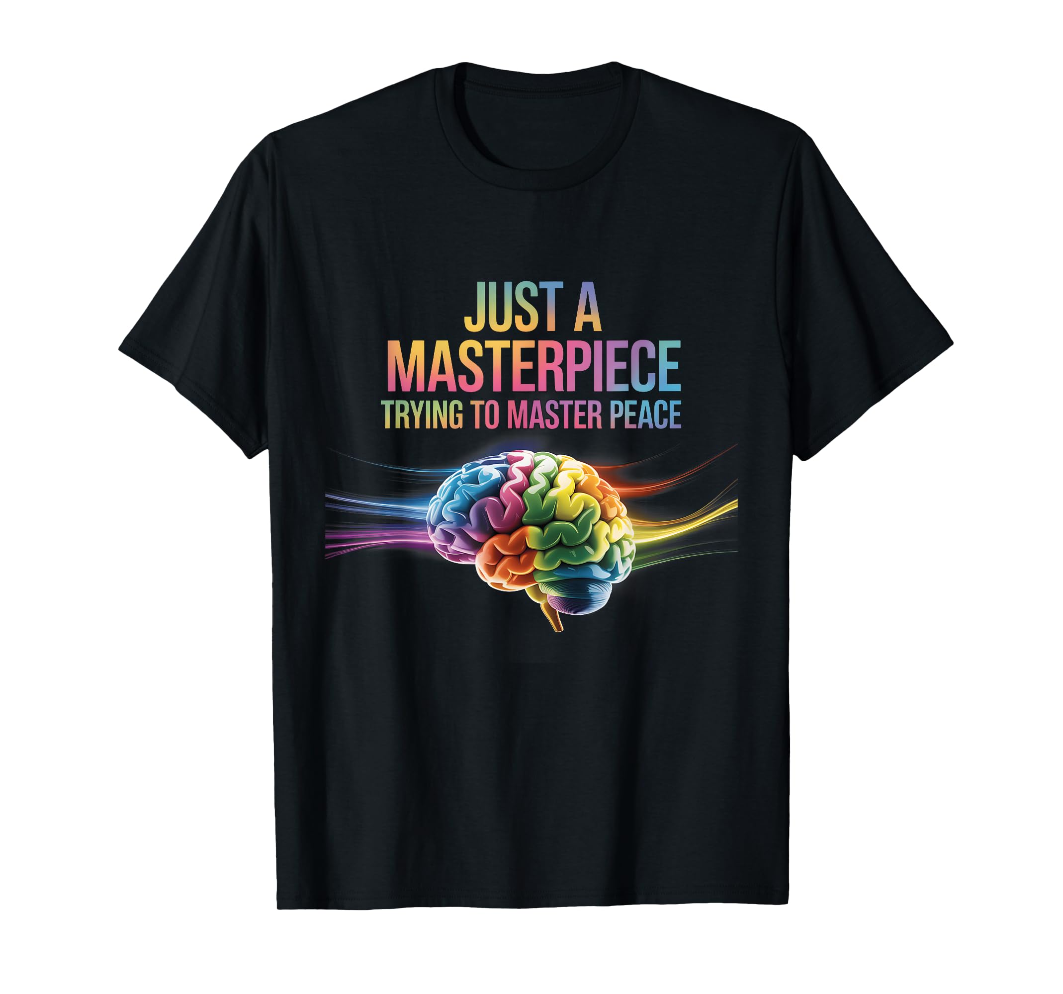 Just Masterpiece Trying To Master T-Shirt - Trendy Graphic for Adults - T-Shirt, Sweatshirt, Hoodie