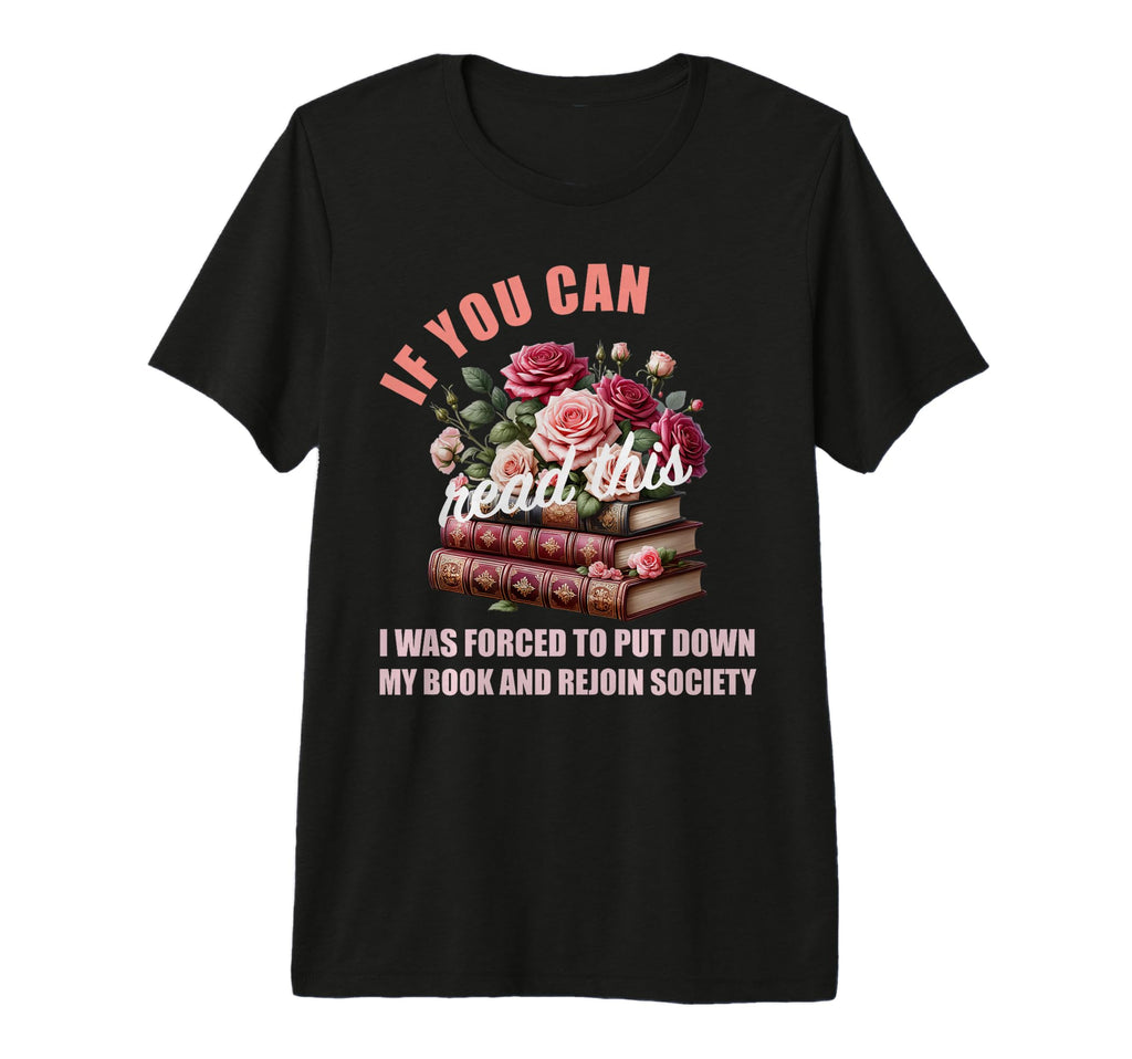 Spicy Book Lover If You Can Read This T-Shirt - Custom Art Print Men Women - T-Shirt, Sweatshirt, Hoodie