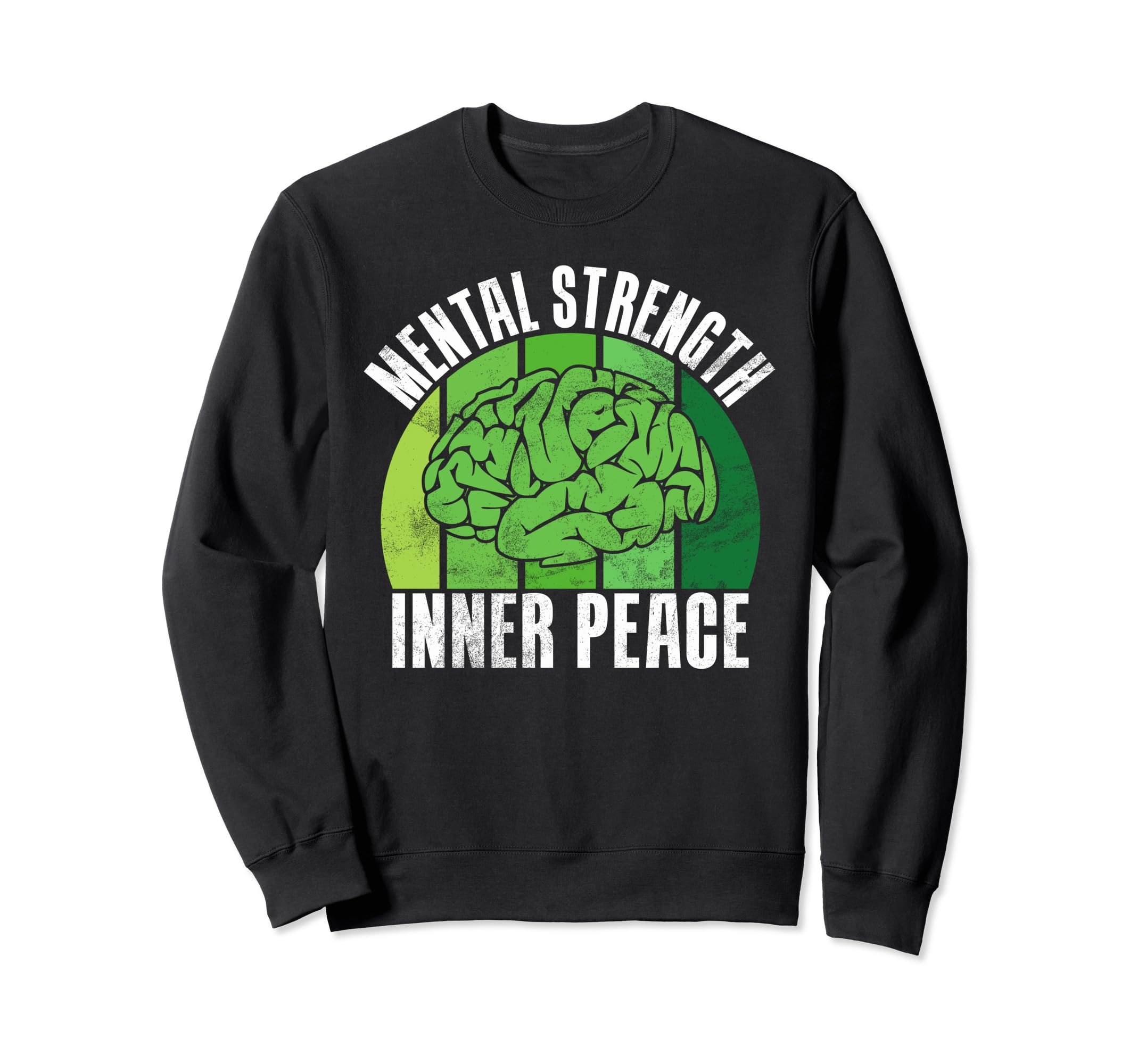 Mental Strength Inner Peace Sweatshirt - Casual Everyday Wear Men Women - T-Shirt, Sweatshirt, Hoodie