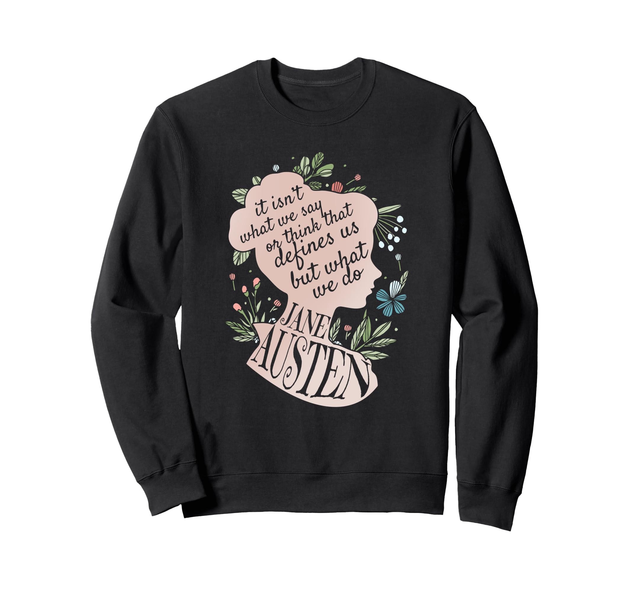 Jane Austen Poet Writer Literary Book Sweatshirt - Streetwear Style Unisex - T-Shirt, Sweatshirt, Hoodie