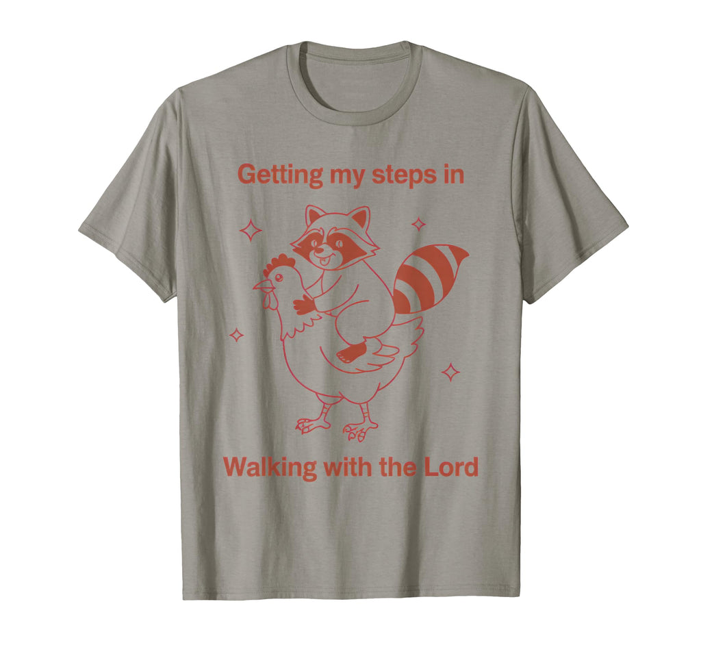 Getting My Steps Walking Lord Raccoon T-Shirt - Streetwear Style Unisex - T-Shirt, Sweatshirt, Hoodie