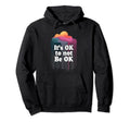 Support Mental Health Matter Its Hoodie - Casual Everyday Wear for Adults - T-Shirt, Sweatshirt, Hoodie