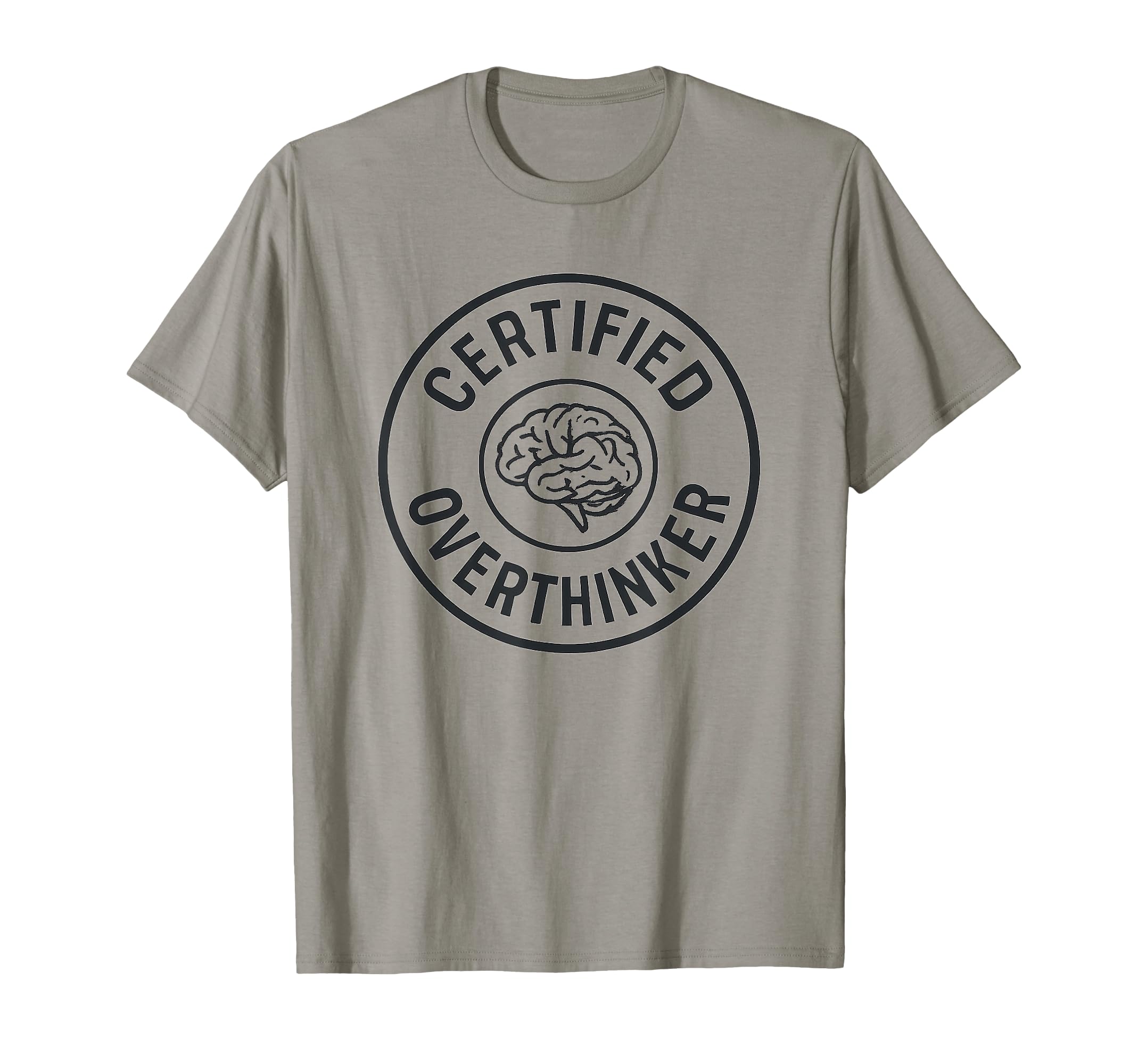 Certified Overthinker Funny Anxiety T-Shirt - Minimalist Print Men Women - T-Shirt, Sweatshirt, Hoodie