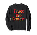 Trust Process Red Floral Sweatshirt - Fun Novelty Design for Adults - T-Shirt, Sweatshirt, Hoodie
