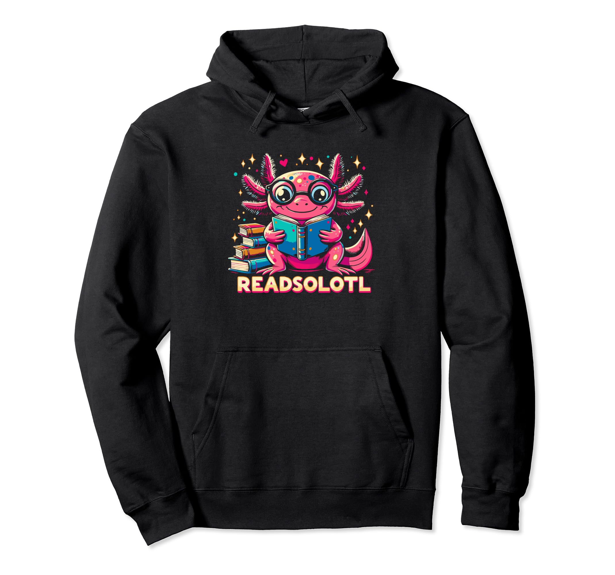 Readsolotl Axolotl Book Reading Books Hoodie - Unique Graphic Unisex - T-Shirt, Sweatshirt, Hoodie