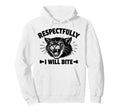 Respectfully I Will Bite Cat Hoodie - Minimalist Print Men Women - T-Shirt, Sweatshirt, Hoodie