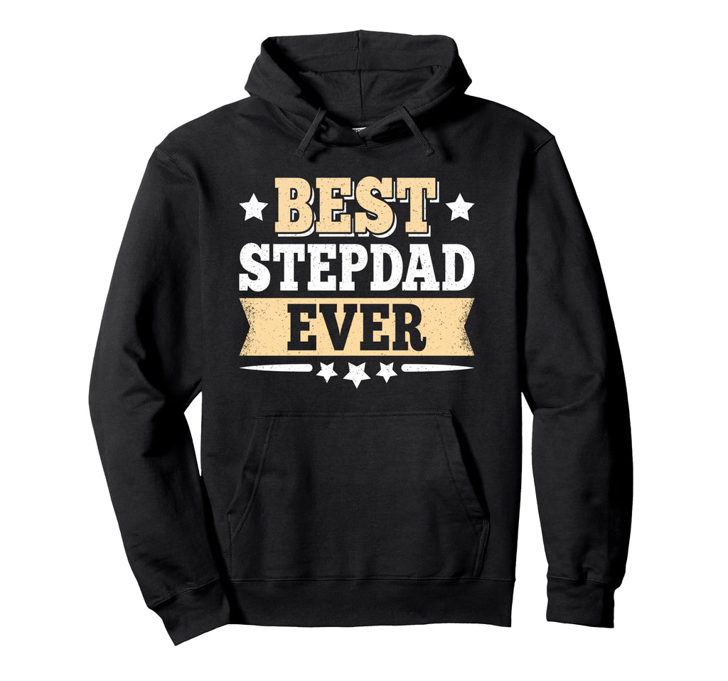 Best Stepdad Ever Funny Step Dad Fathers Hoodie - Graphic Print for Adults - T-Shirt, Sweatshirt, Hoodie