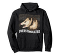 Funny Overstimulated Oppossum Lover Hoodie - Trendy Graphic for Adults - T-Shirt, Sweatshirt, Hoodie
