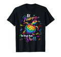 Rainbow Turtle Be Happy Your Own Shell T-Shirt - Custom Art Print Unisex - T-Shirt, Sweatshirt, Hoodie