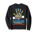 Funny Autism Dad Autistic Child Sweatshirt - Casual Everyday Wear Unisex - T-Shirt, Sweatshirt, Hoodie