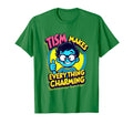 Tism Makes Everything Charming Autism T-Shirt - Graphic Print for Adults - T-Shirt, Sweatshirt, Hoodie