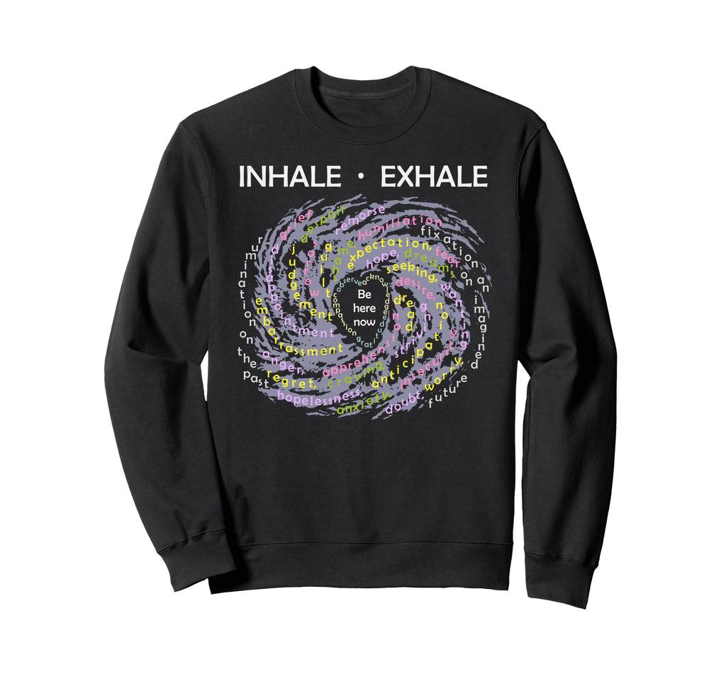 Inhale Exhale Buddhist Mindfulness Sweatshirt - Trendy Graphic for Adults - T-Shirt, Sweatshirt, Hoodie