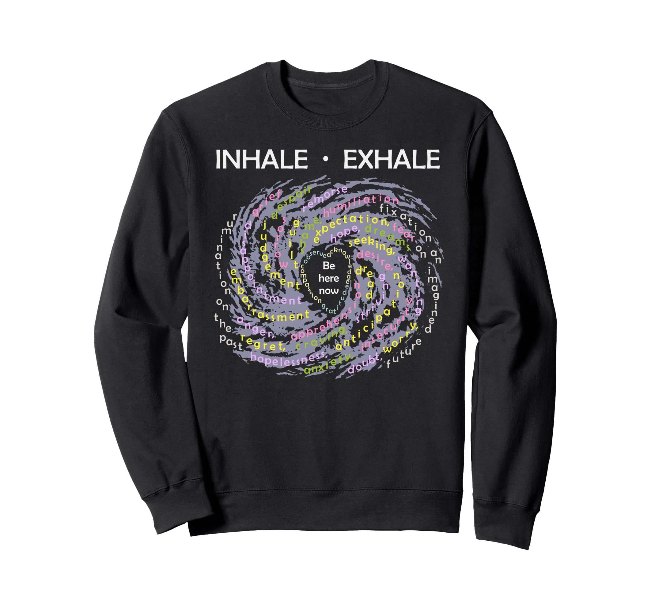 Inhale Exhale Buddhist Mindfulness Sweatshirt - Trendy Graphic for Adults - T-Shirt, Sweatshirt, Hoodie