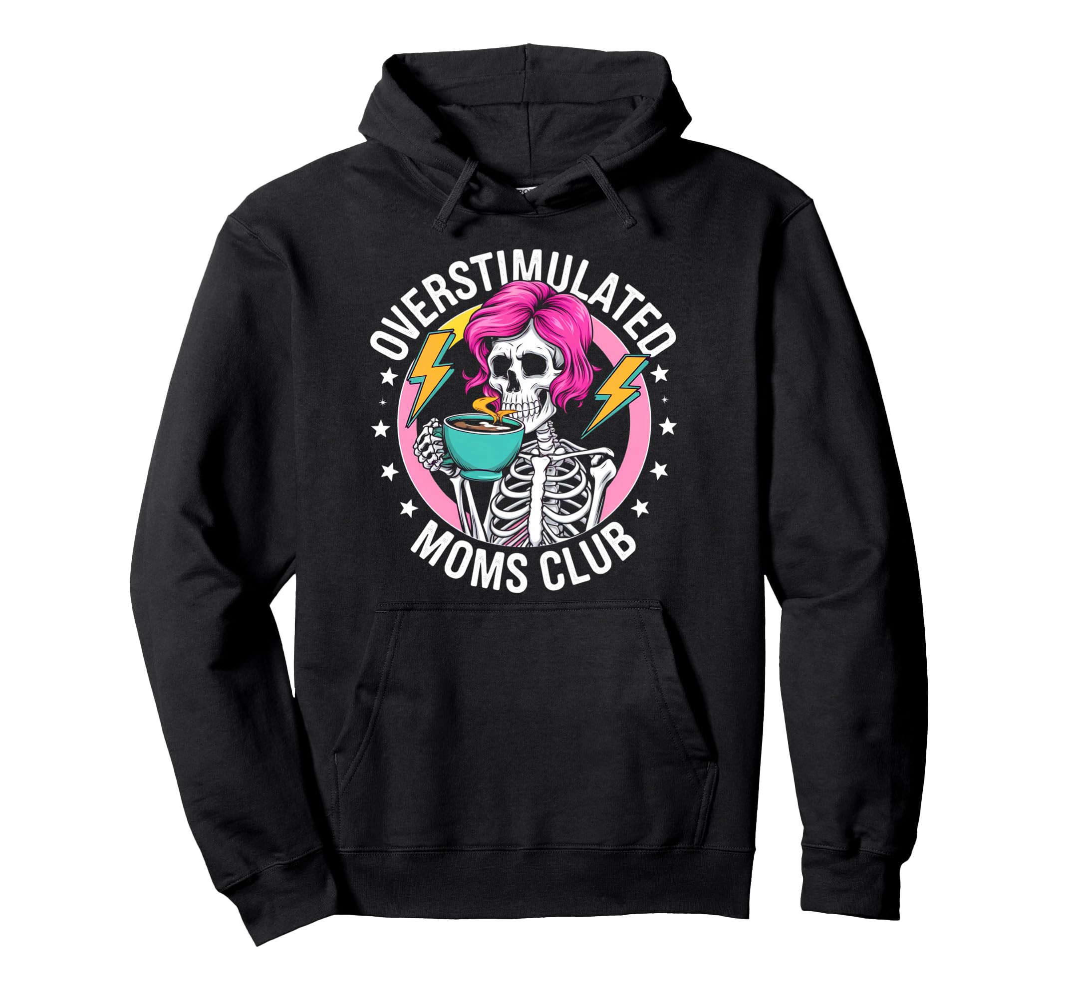 Overstimulated Moms Club Sarcastic Hoodie - Streetwear Style for Adults - T-Shirt, Sweatshirt, Hoodie
