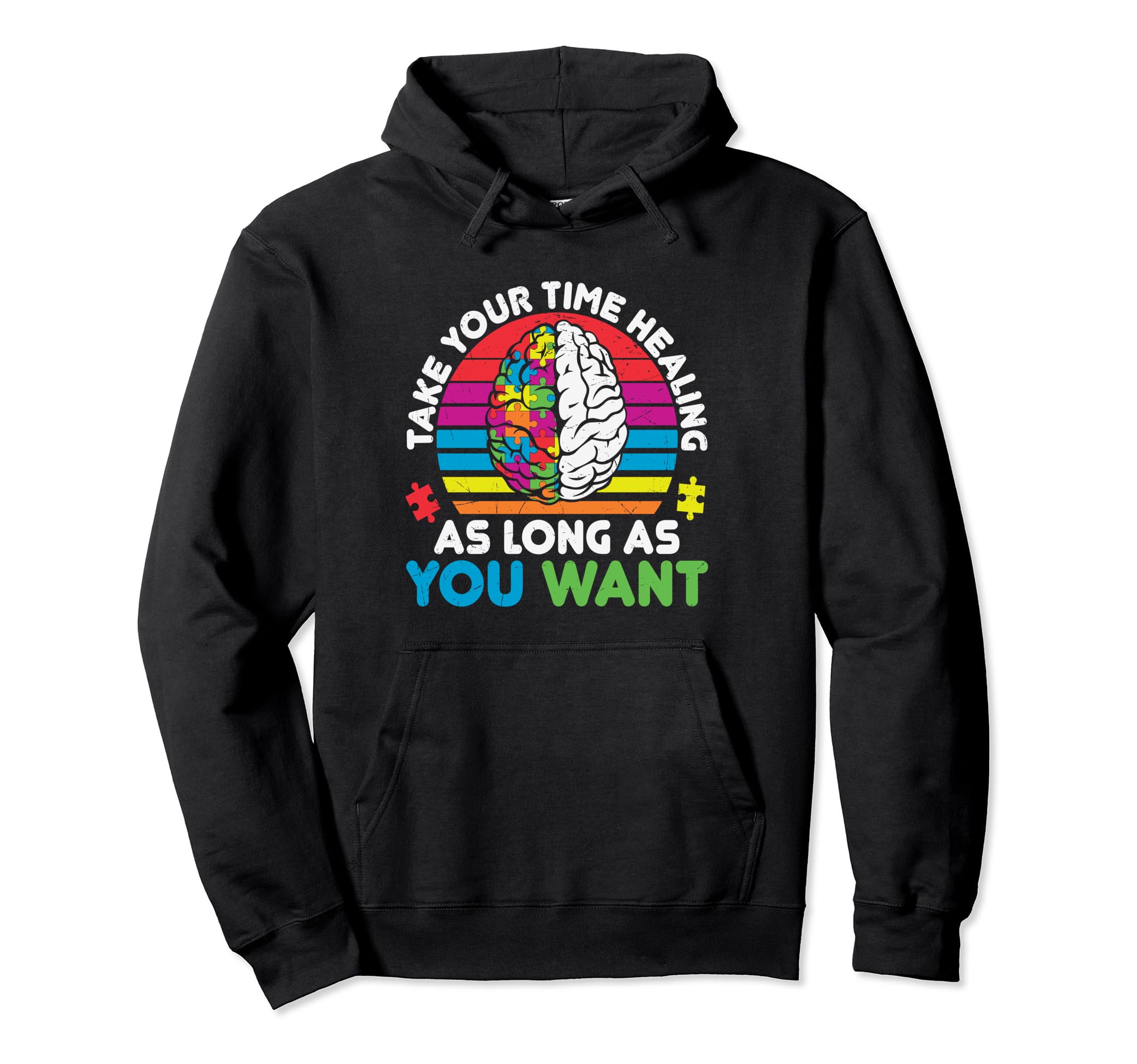 Take Your Time Healing Brain Adhd Hoodie - Custom Art Print Men Women - T-Shirt, Sweatshirt, Hoodie