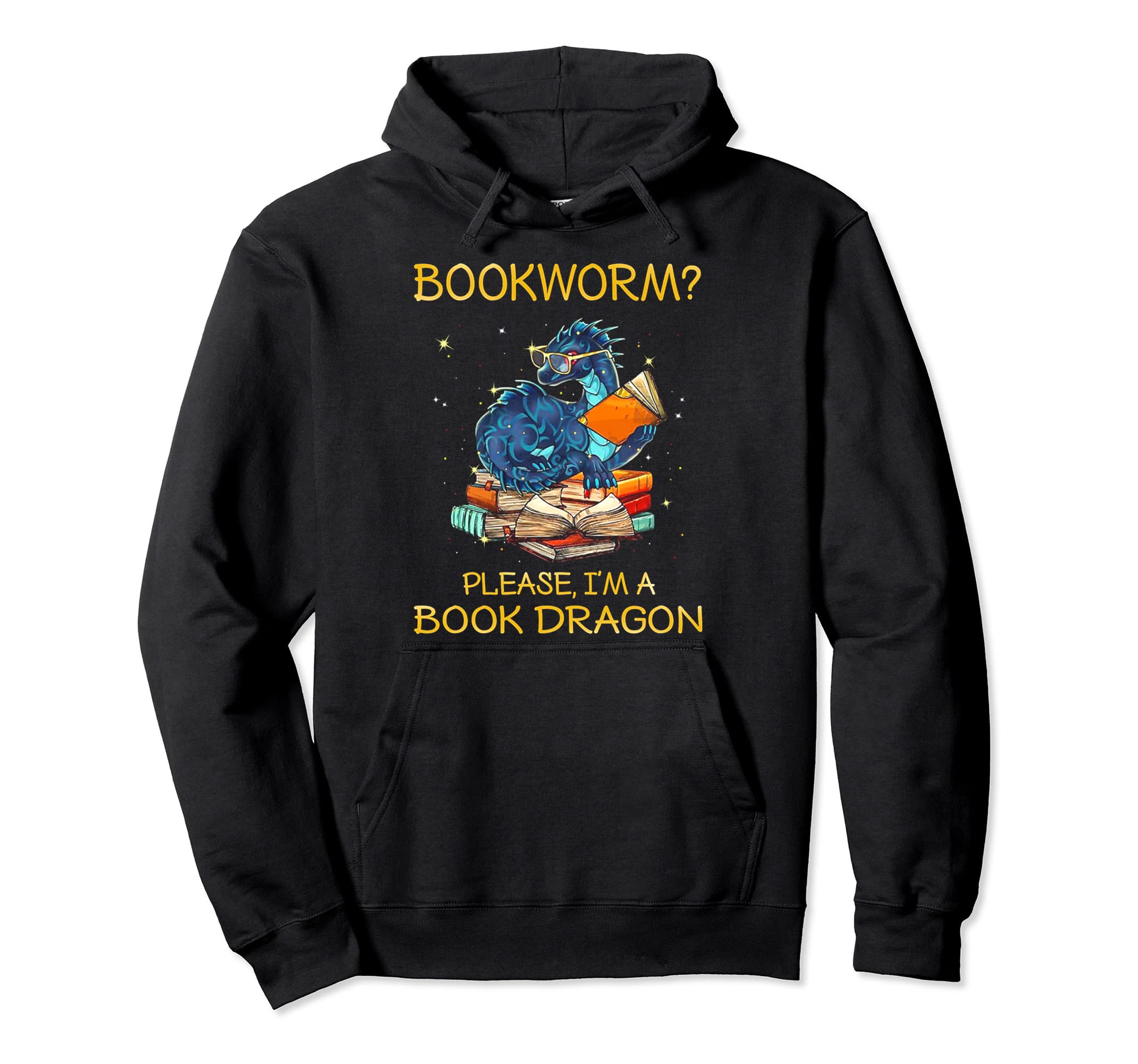 Bookworm Please Im Book Dragon Hoodie - Fun Novelty Design Unisex - T-Shirt, Sweatshirt, Hoodie