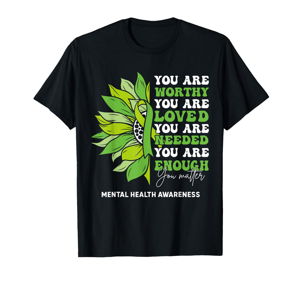 Sunflower Motivational Support Mental T-Shirt - Streetwear Style Unisex - T-Shirt, Sweatshirt, Hoodie