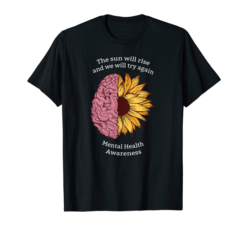 Sun Will Rise And We Will Try Again T-Shirt - Trendy Graphic Men Women - T-Shirt, Sweatshirt, Hoodie