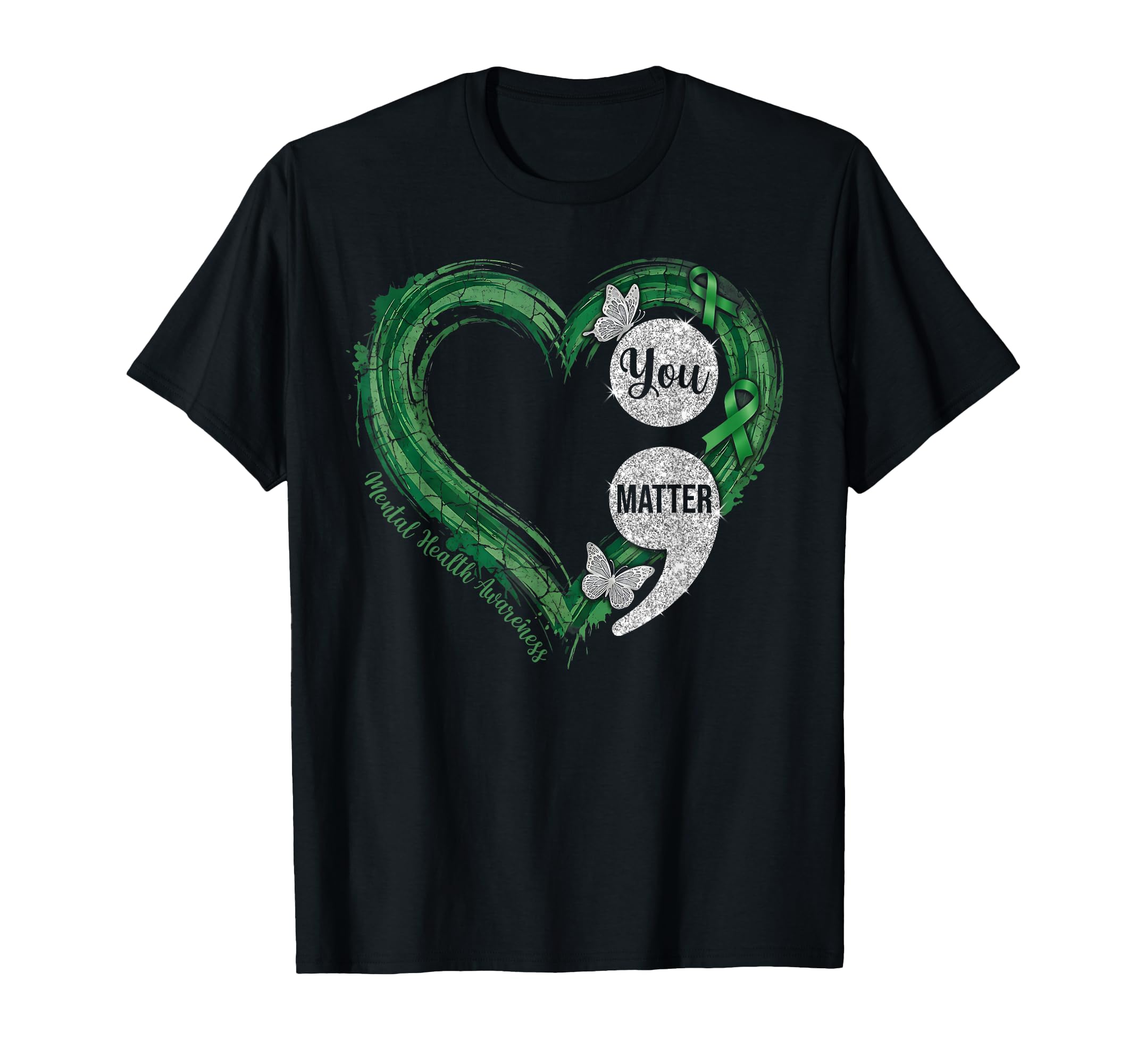 You Matter Green Heart Semicolon Mental T-Shirt - Unique Graphic Unisex - T-Shirt, Sweatshirt, Hoodie