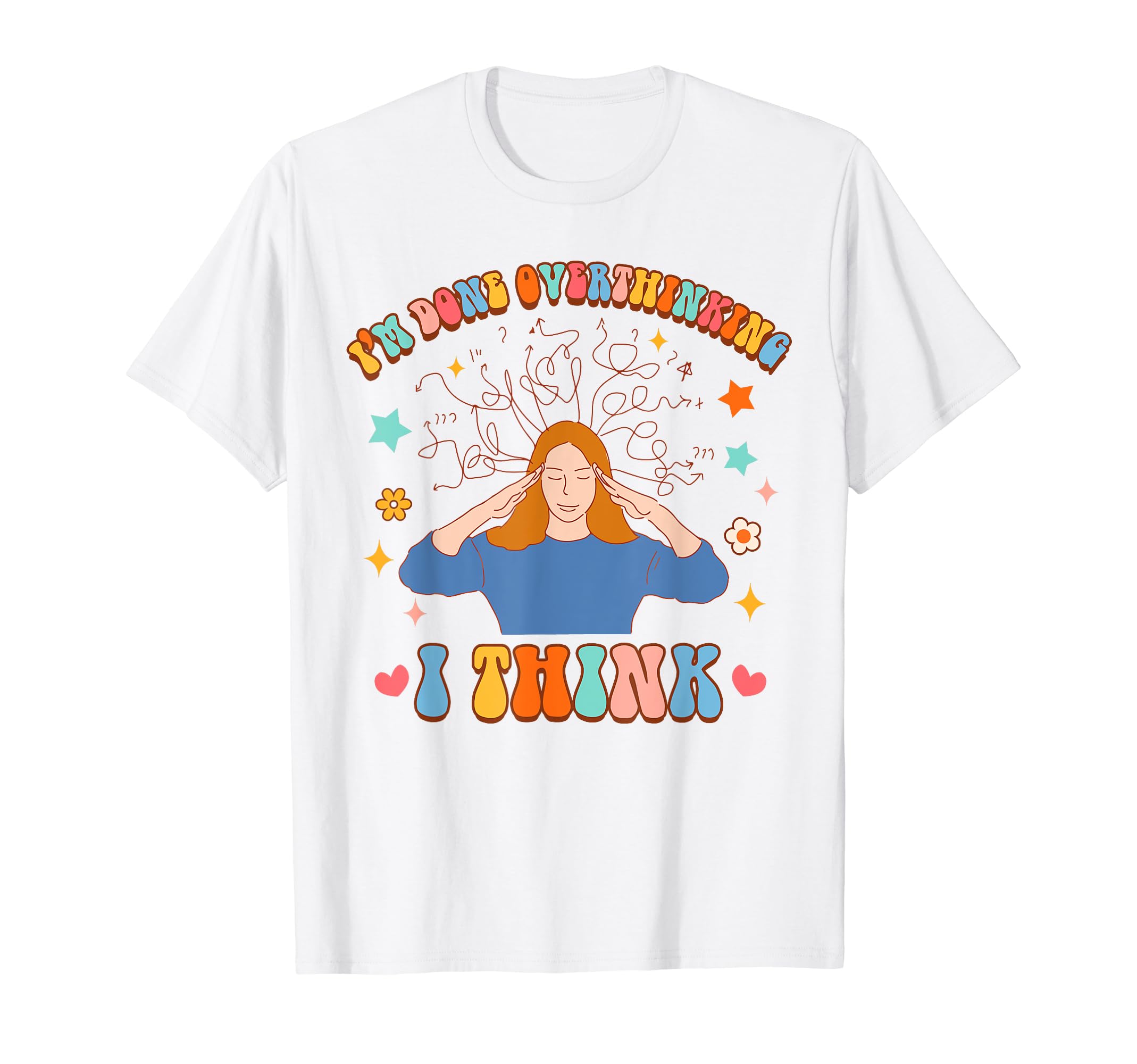Anxiety Never Interrupt When Shes T-Shirt - Fun Novelty Design Unisex - T-Shirt, Sweatshirt, Hoodie