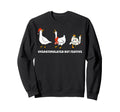 Funny Santa Goose Overstimulated But Sweatshirt - Unique Graphic Men Women - T-Shirt, Sweatshirt, Hoodie