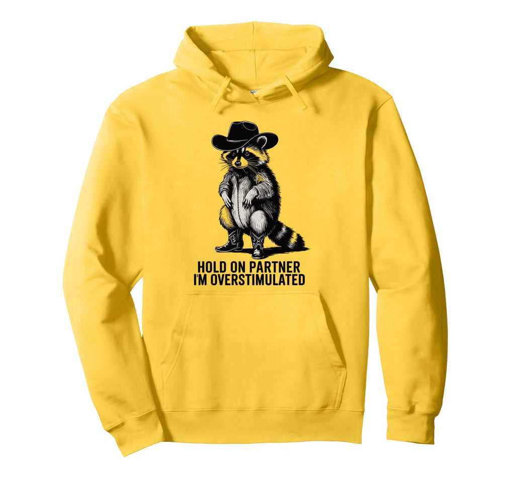 Hold Partner Im Overstimulated Hoodie - Minimalist Print Men Women - T-Shirt, Sweatshirt, Hoodie