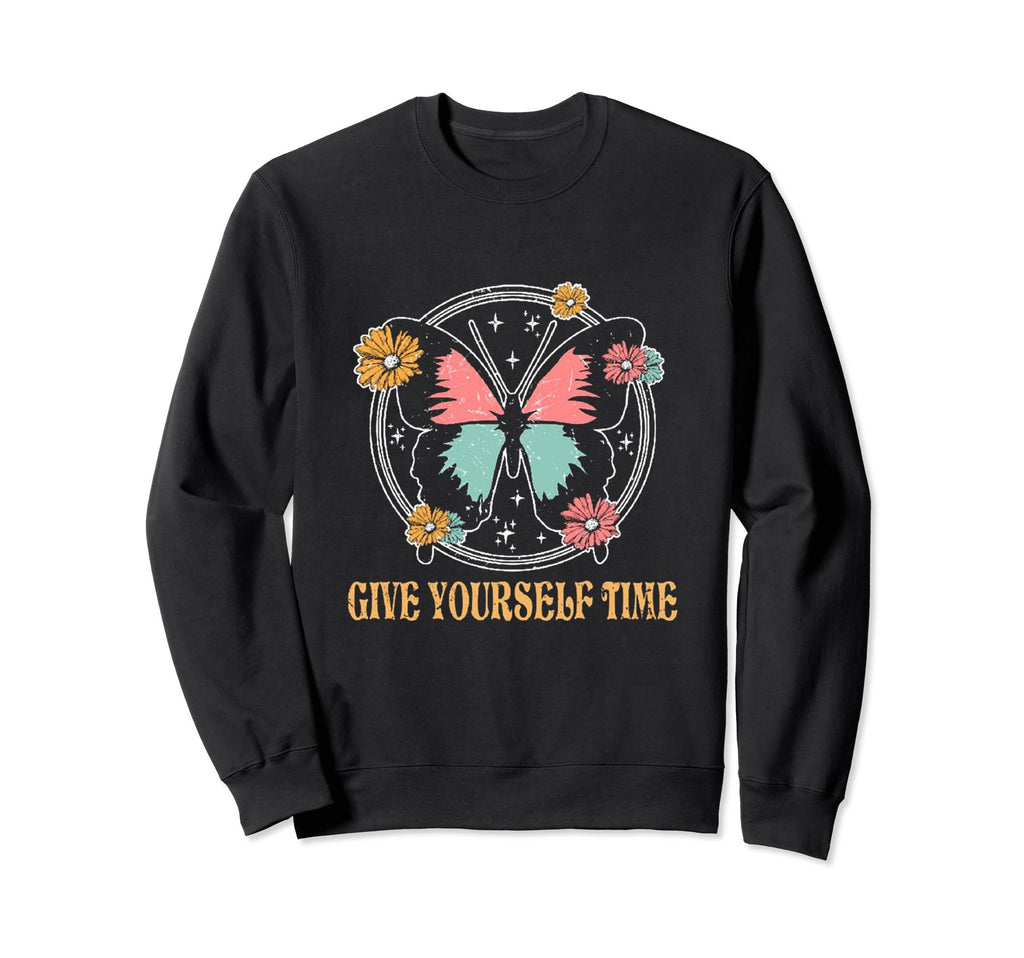 Give Yourself Time Butterfly Self Sweatshirt - Novelty Apparel Men Women - T-Shirt, Sweatshirt, Hoodie