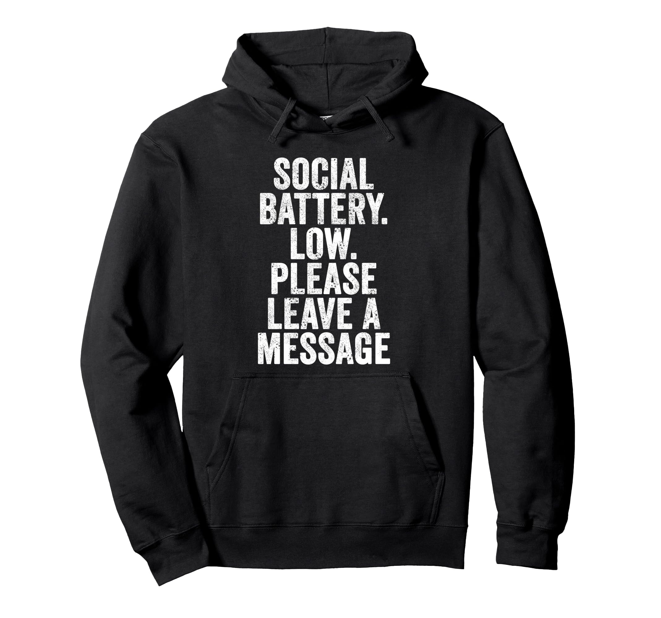 Social Battery Low Please Leave Hoodie - Custom Art Print for Adults - T-Shirt, Sweatshirt, Hoodie