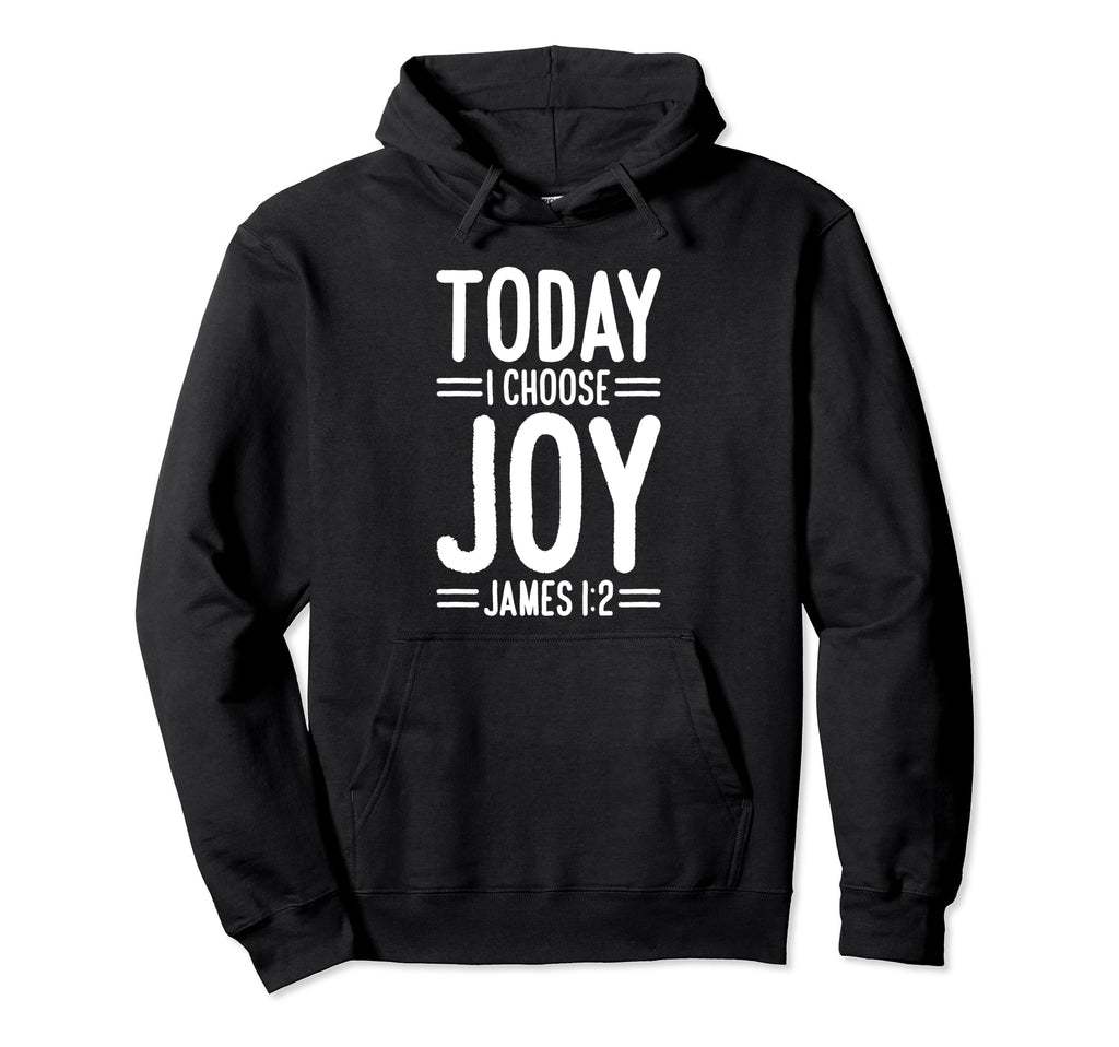 Today I Choose Joy James 1 2 Hoodie - Aesthetic Graphic Unisex - T-Shirt, Sweatshirt, Hoodie