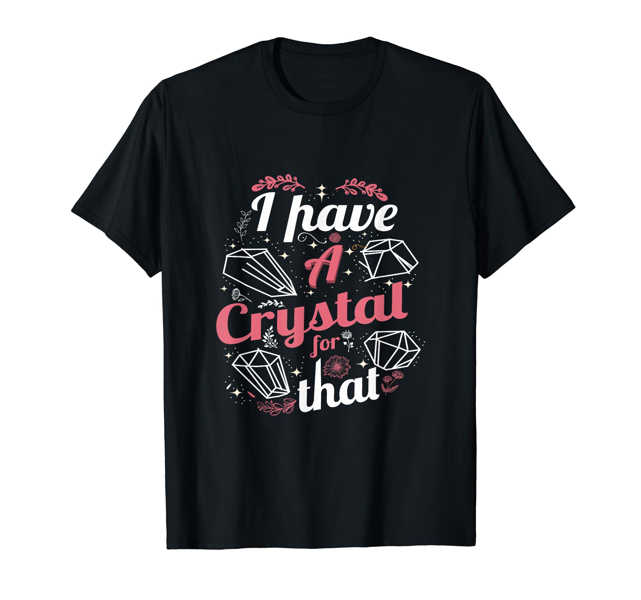 Funny Crystals Witchy Quoted Chakras T-Shirt - Custom Art Print Unisex - T-Shirt, Sweatshirt, Hoodie
