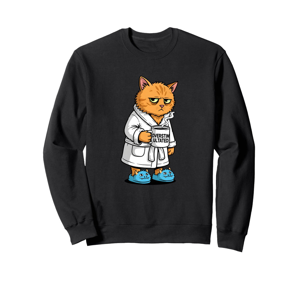 Overstimulated Cat Funny Introvert Sweatshirt - Unique Graphic for Adults - T-Shirt, Sweatshirt, Hoodie