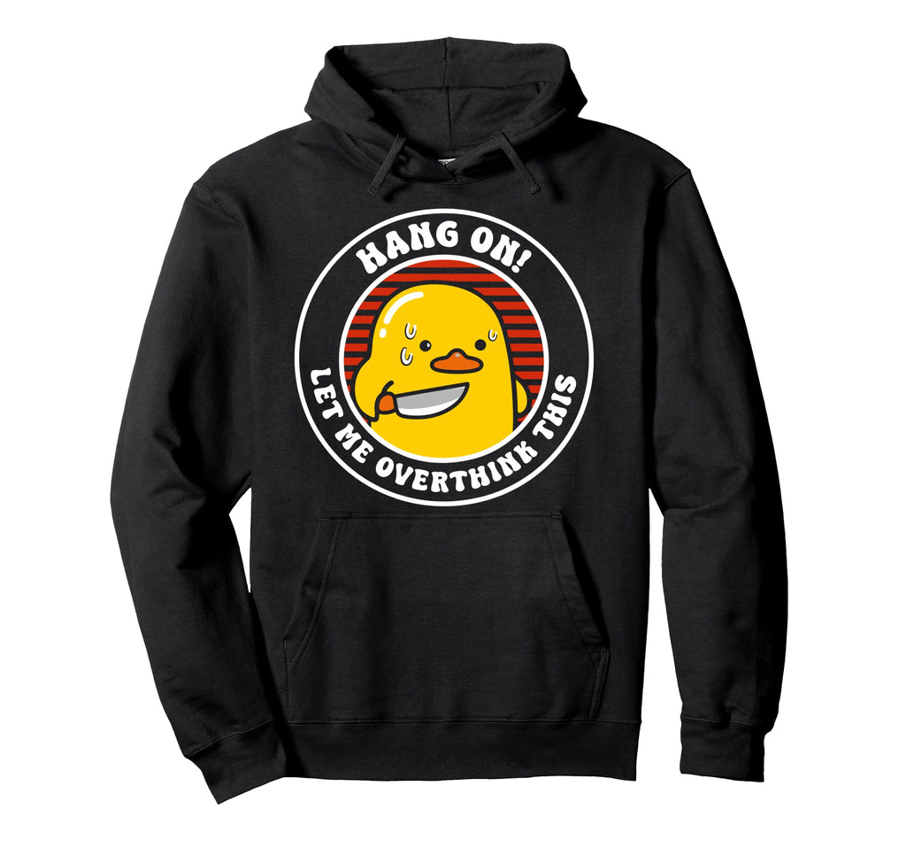 Let Me Overthink Office Hoodie - Fun Novelty Design Unisex - T-Shirt, Sweatshirt, Hoodie