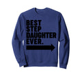 Best Step Daughter Ever Sweatshirt - Casual Everyday Wear for Adults - T-Shirt, Sweatshirt, Hoodie