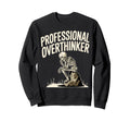Professional Overthinker Anxiety Sweatshirt - Graphic Print Men Women - T-Shirt, Sweatshirt, Hoodie