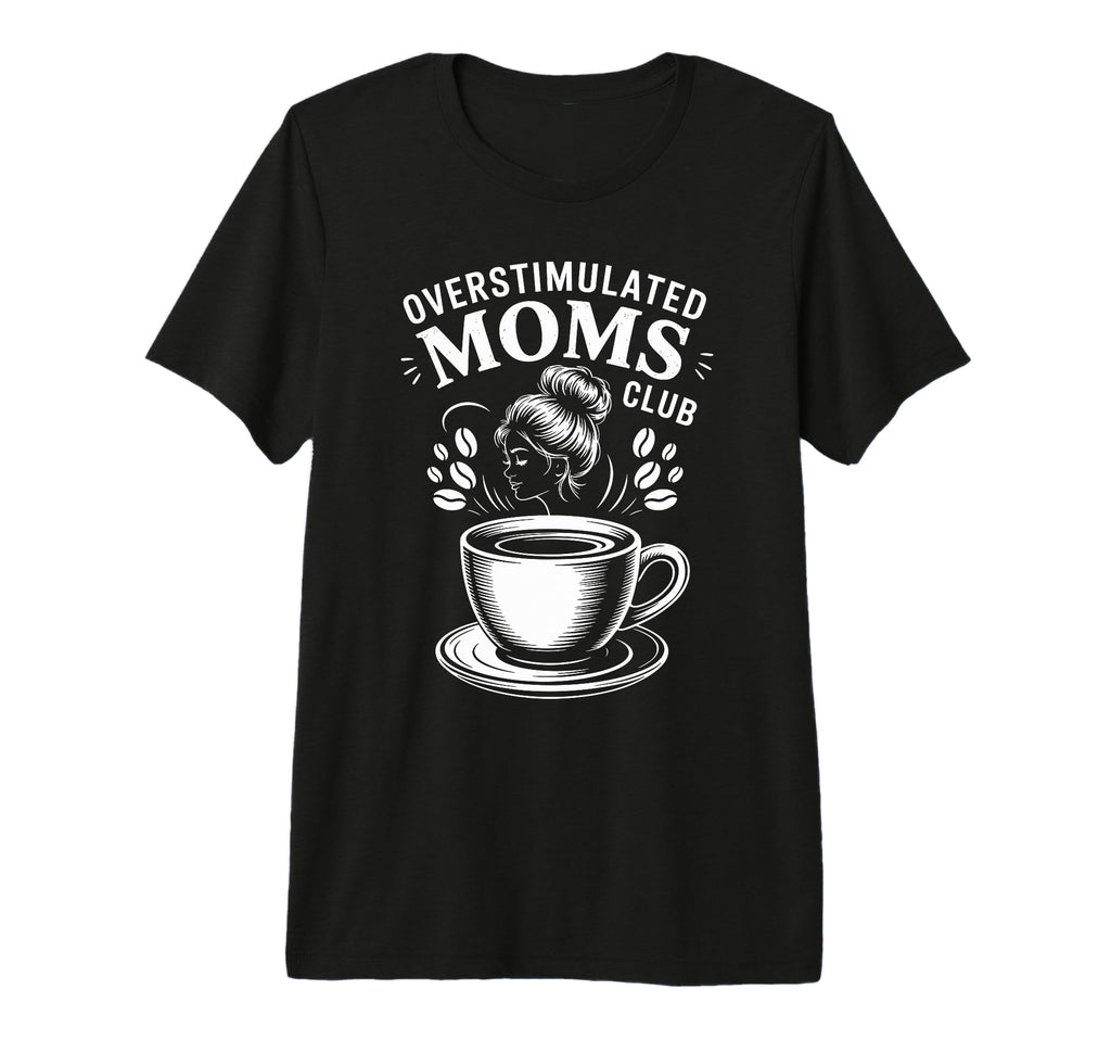 Overstimulated Moms Club Mothers Day T-Shirt - Aesthetic Graphic Unisex - T-Shirt, Sweatshirt, Hoodie