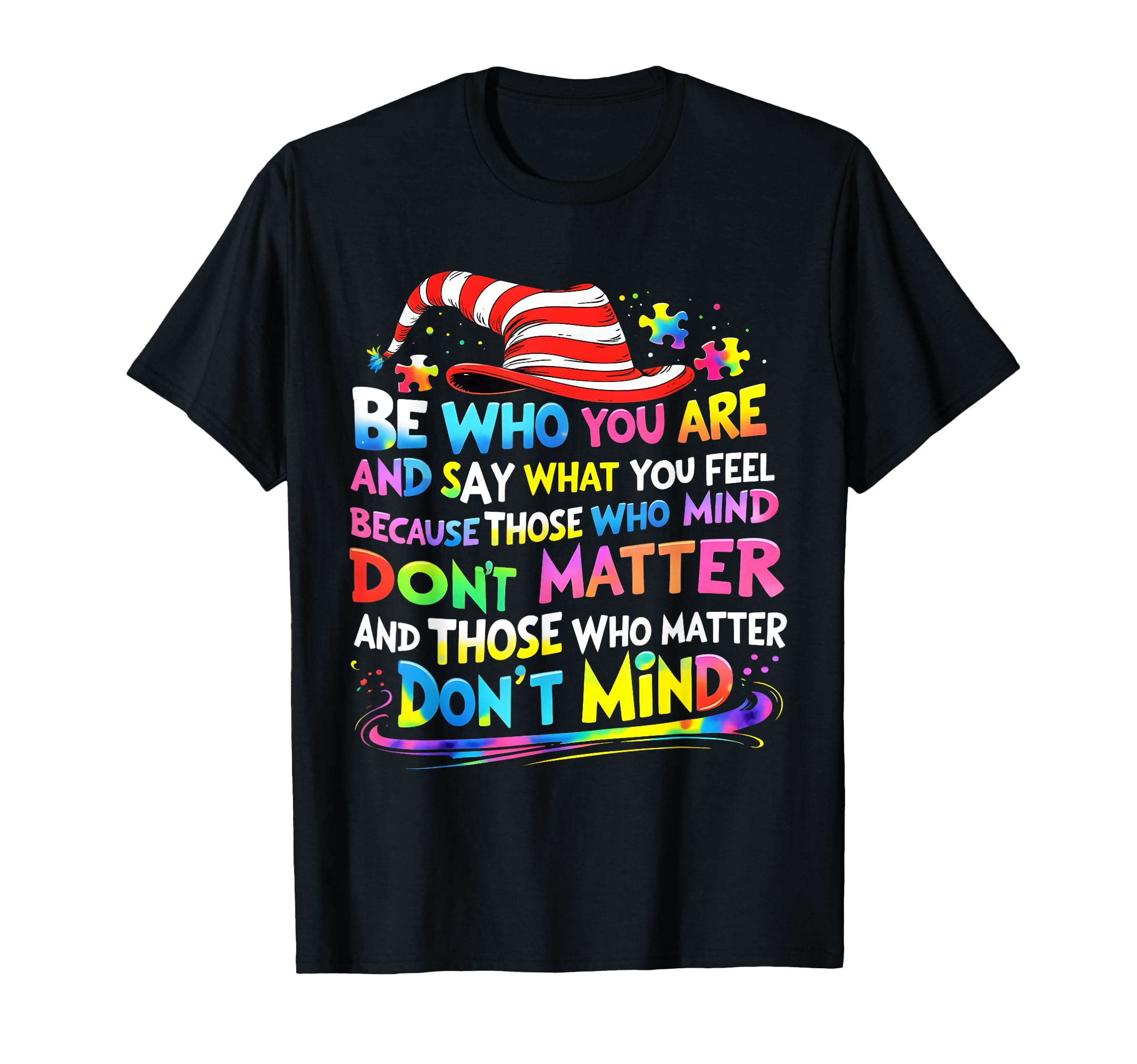 Quotes Autism Awareness Who You Are T-Shirt - Minimalist Print Men Women - T-Shirt, Sweatshirt, Hoodie