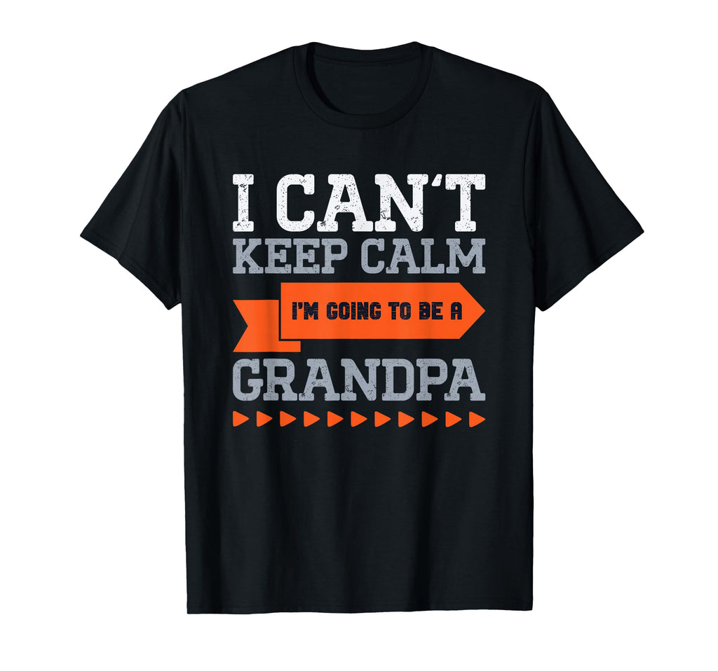 New Grandpa I Can T Keep Calm I M T-Shirt - Trendy Graphic for Adults - T-Shirt, Sweatshirt, Hoodie