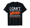 New Grandpa I Can T Keep Calm I M T-Shirt - Trendy Graphic for Adults - T-Shirt, Sweatshirt, Hoodie