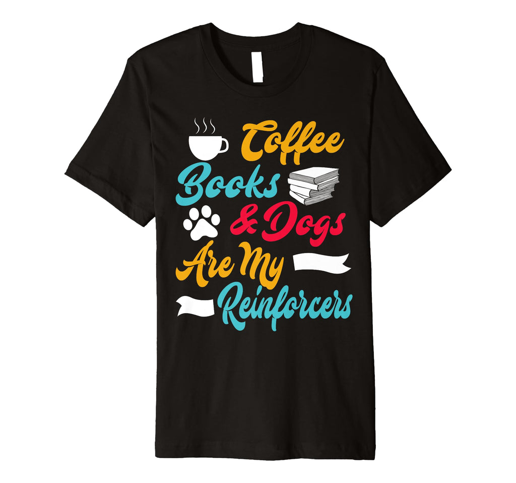 Aba Therapist Therapy Coffee Dogs Book T-Shirt - Aesthetic Graphic Unisex - T-Shirt, Sweatshirt, Hoodie
