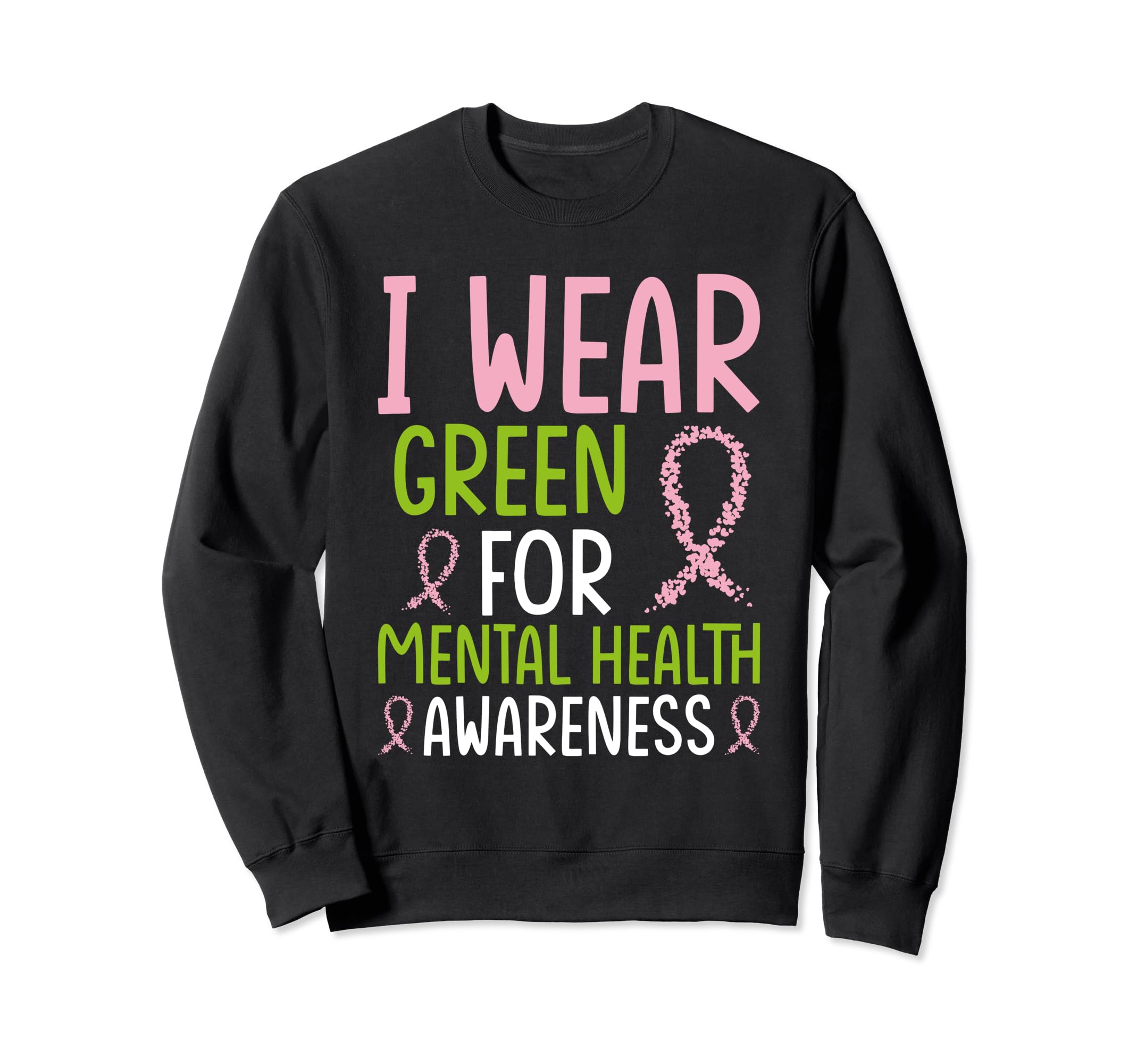 Mental Health Matters End Stigma Sweatshirt - Graphic Print for Adults - T-Shirt, Sweatshirt, Hoodie