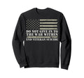 Do Not Give To War Within Sweatshirt - Fun Novelty Design Men Women - T-Shirt, Sweatshirt, Hoodie