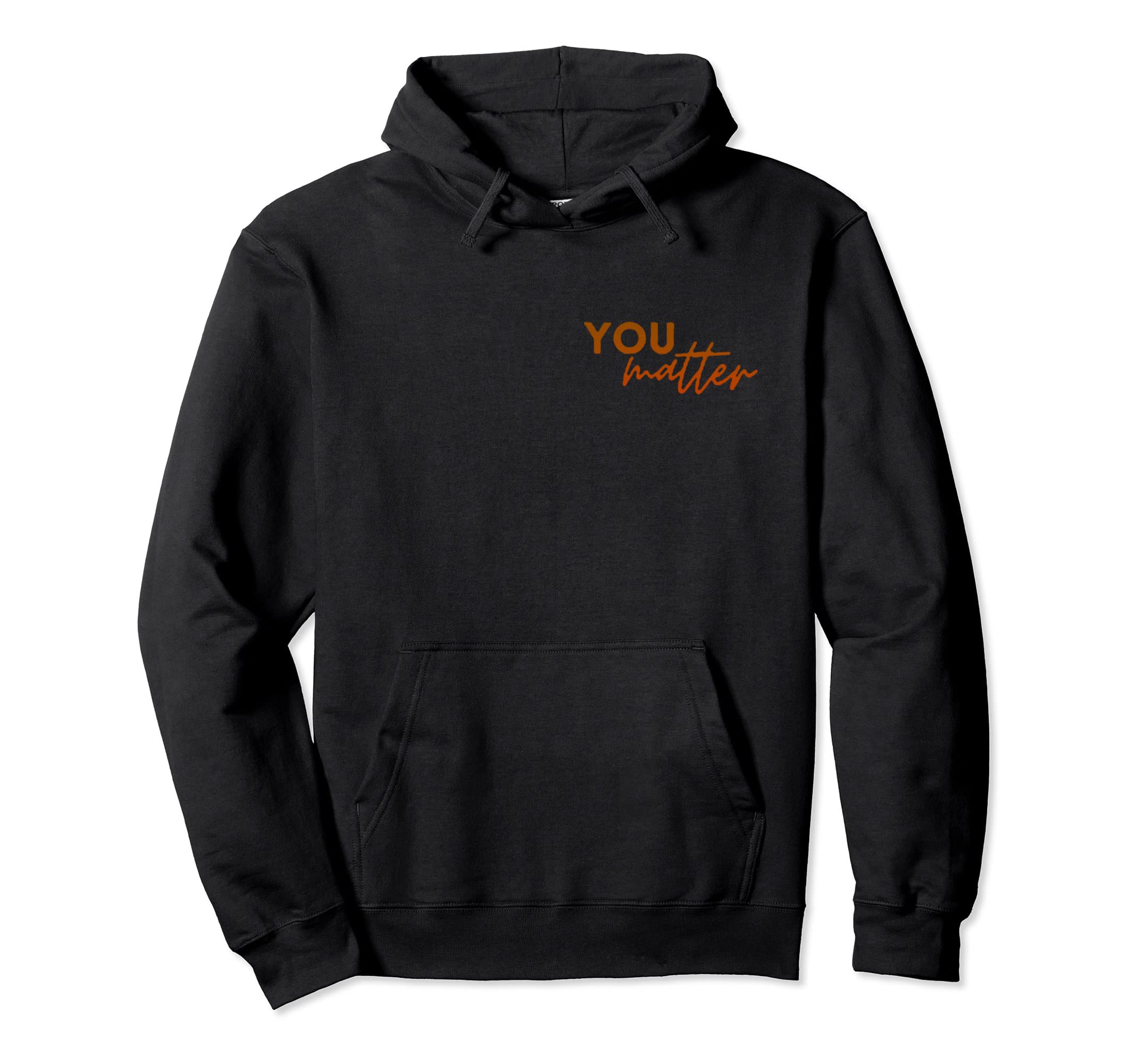 To Person Behind Me You Are Amazing Hoodie - Fun Novelty Design Men Women - T-Shirt, Sweatshirt, Hoodie