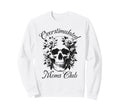 Overstimulated Moms Club Skeleton Sweatshirt - Custom Art Print Unisex - T-Shirt, Sweatshirt, Hoodie