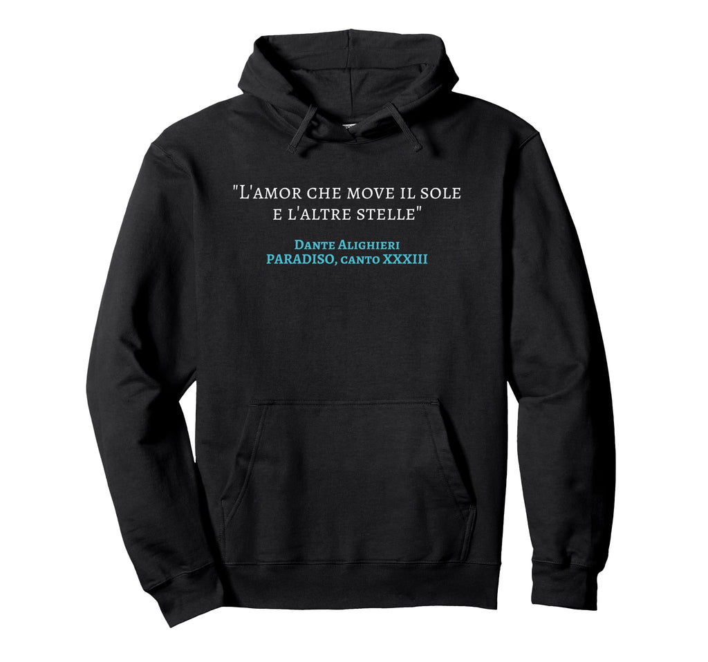 Divine Comedy Paradiso Lamor Che Move Il Hoodie - Streetwear Style Unisex - T-Shirt, Sweatshirt, Hoodie