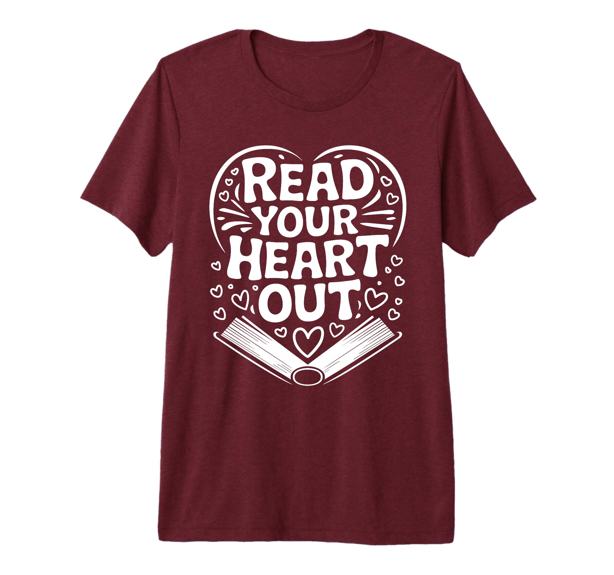 Read Your Heart Out Teacher Reader T-Shirt - Fun Novelty Design Unisex - T-Shirt, Sweatshirt, Hoodie